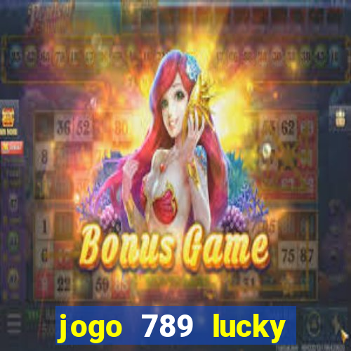 jogo 789 lucky paga mesmo